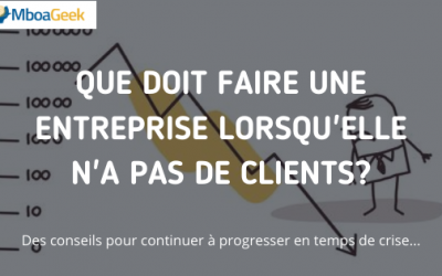 Que doit faire une entreprise lorsqu&rsquo;il n&rsquo;y a pas de clients?
