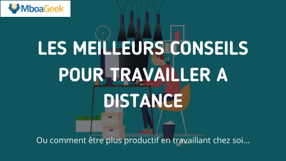 Les meilleurs conseils pour travailler à distance
