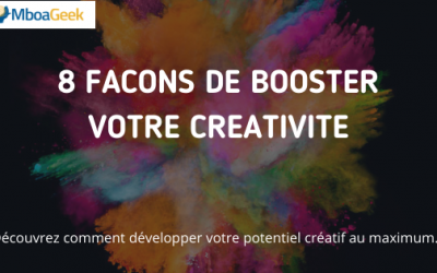 8 façons de booster votre créativité