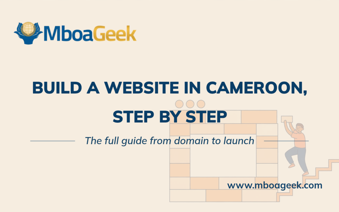 How to Create a Website in Cameroon: Step-by-Step Guide