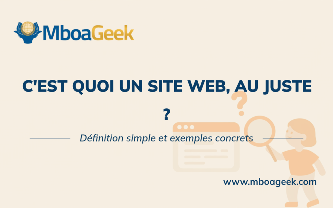 Qu&rsquo;est-ce qu&rsquo;un site web ? Définition simple et exemples