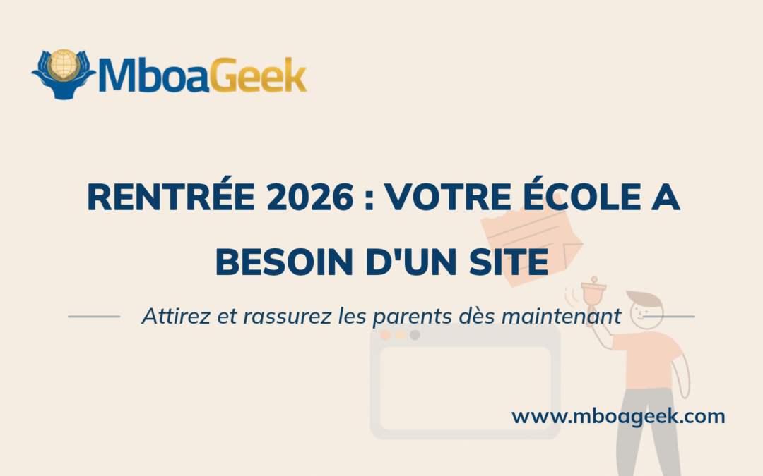 Rentrée 2026 : pourquoi votre école a besoin d&rsquo;un site web
