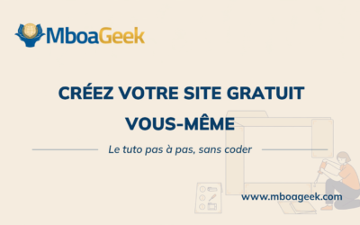 Créer un site web gratuit soi-même : le tuto pas à pas