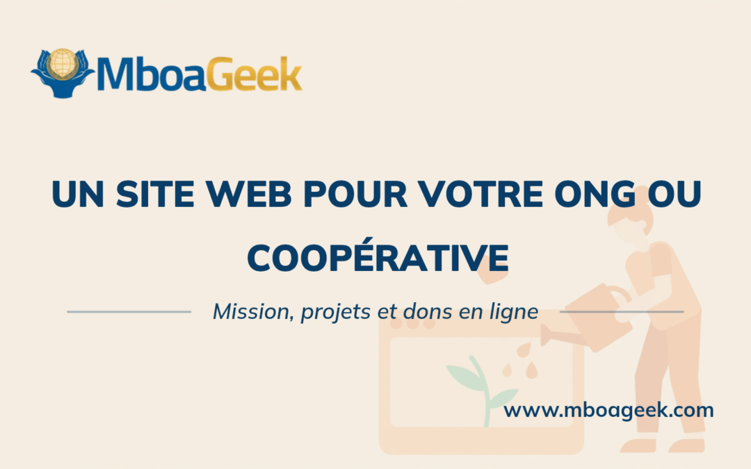 Créer un site web pour une ONG ou coopérative au Cameroun