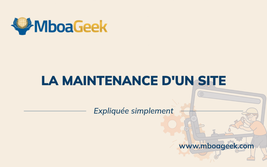 La maintenance d'un site expliquée