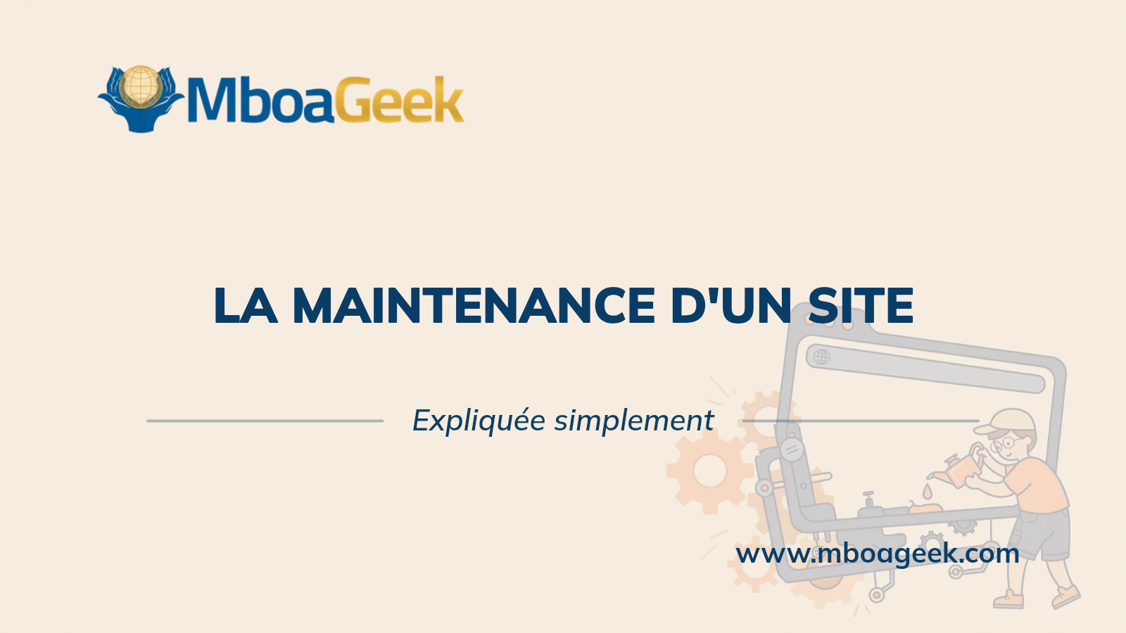 La maintenance d'un site expliquée