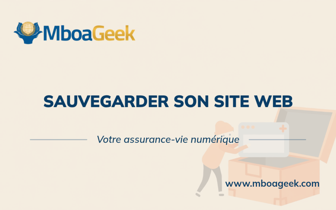 Sauvegarder son site web : pourquoi et comment bien le faire