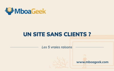 Pourquoi mon site web ne génère pas de clients (et comment y remédier)