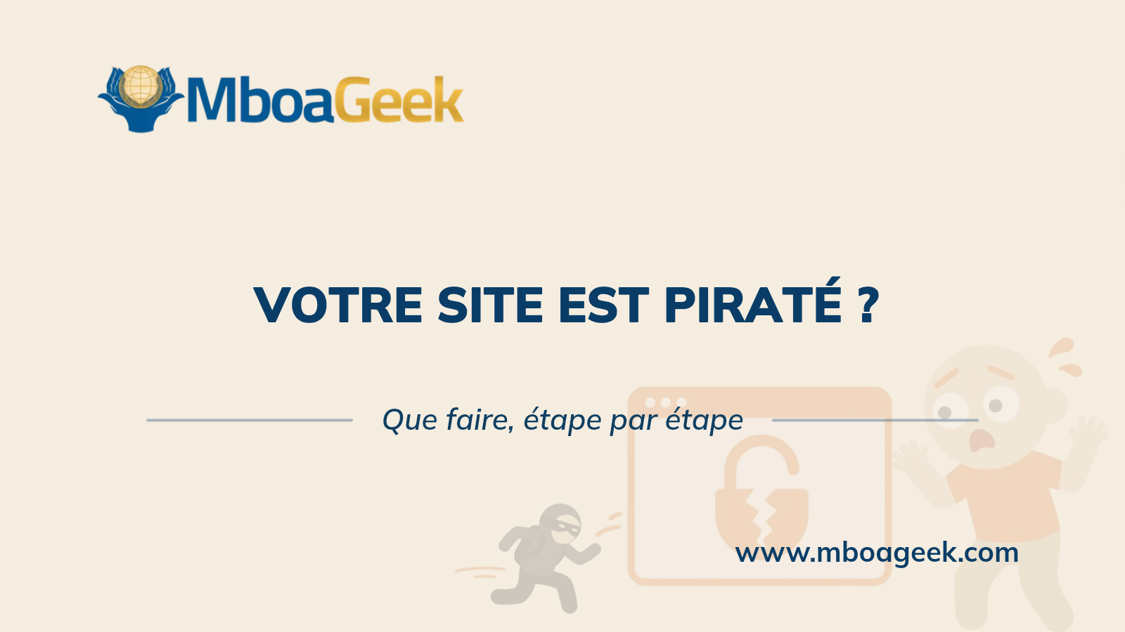 Votre site est piraté ? Que faire