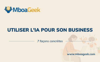 Utiliser l&rsquo;IA pour son entreprise : 7 façons concrètes