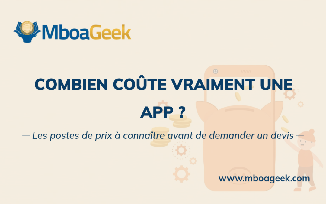 Coût d'une application mobile au Cameroun : le guide des prix