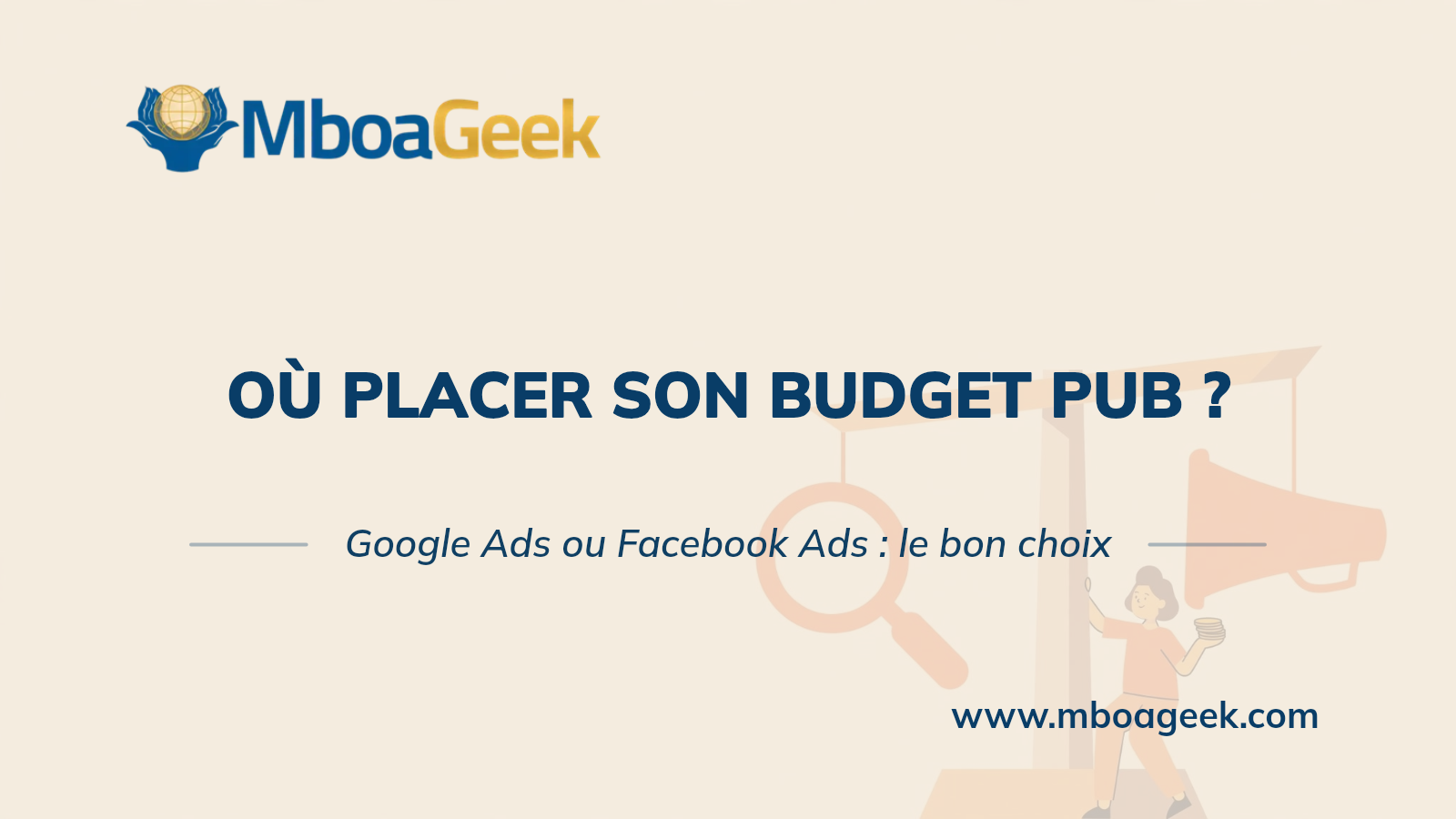 Google Ads ou Facebook Ads : où investir son budget ?