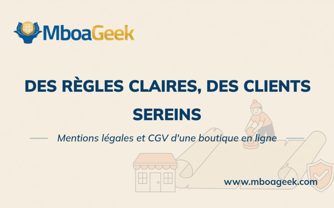 Mentions légales et CGV pour une boutique en ligne au Cameroun